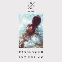 Purchase Passenger - Let Her Go (Kygo Remix) (CDS)