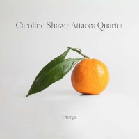 Purchase Attacca Quartet - Caroline Shaw: Orange