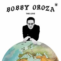 Purchase Bobby Oroza - This Love
