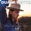 Buy Duane Betts - Sketches Of American Music Mp3 Download
