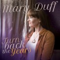 Buy Mary Duff - Turn Back The Years Mp3 Download