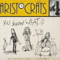Buy The Aristocrats - You Know What...? Mp3 Download