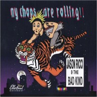 Purchase Jason Ricci & The Bad Kind - My Chops Are Rolling!!