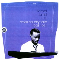 Purchase Ahmad Jamal Trio - Cross Country Tour: 1958-1961 CD1
