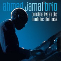 Purchase Ahmad Jamal Trio - Live At The Spotlite Club 1958 CD1