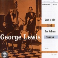 Purchase George Lewis - Jazz In The Classic New Orleans Tradition (Vinyl)