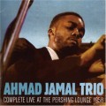 Buy Ahmad Jamal Trio - Complete Live At The Pershing Lounge 1958 Mp3 Download