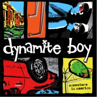 Purchase Dynamite Boy - Somewhere In America
