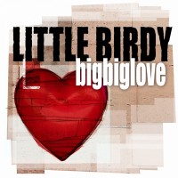 Purchase Little Birdy - Bigbiglove CD1