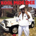 Buy Kool Moe Dee - How Ya Like Me Now Mp3 Download