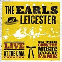 Purchase The Earls Of Leicester - Live At The Cma Theater In The Country Music Hall Of Fame