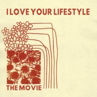 Purchase I Love Your Lifestyle - The Movie