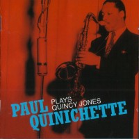Purchase Paul Quinichette - Plays Quincy Jones