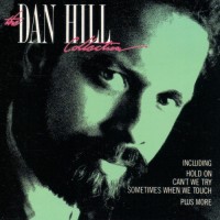 Purchase Dan Hill - The Dan Hill Collection