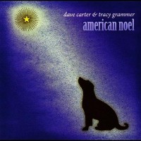 Purchase Dave Carter & Tracy Grammer - American Noel