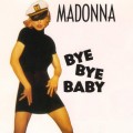 Buy Madonna - Bye Bye Baby (MCD) Mp3 Download