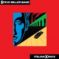 Purchase Steve Miller Band - Italian X Rays (Remastered 2019)