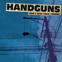 Purchase Handguns - Don't Bite Your Tongue (EP)