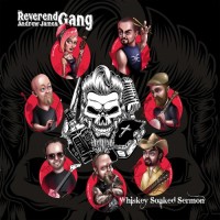 Purchase The Reverend Andrew James Gang - Whiskey Soaked Sermon