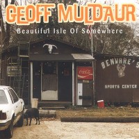 Purchase Geoff Muldaur - Beautiful Isle Of Somewhere