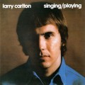 Buy Larry Carlton - Playing / Singing (Vinyl) Mp3 Download