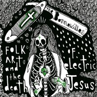 Purchase The Bonnevilles - Folk Art & The Death Of Electric Jesus