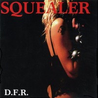 Purchase Squealer - D.F.R.
