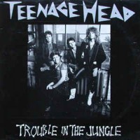 Purchase Teenage Head - Trouble In The Jungle