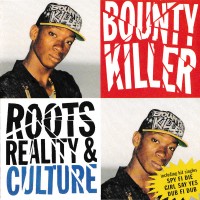 Purchase Bounty Killer - Roots, Reality & Culture