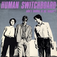 Purchase Human Switchboard - Who's Landing In My Hanger? (Vinyl)