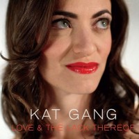 Purchase Kat Gang - Love & The Lack Thereof