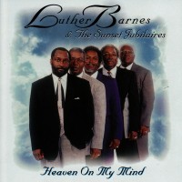 Purchase Luther Barnes - Heaven On My Mind (With The Sunset Jubilairs)