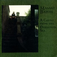 Purchase Masaki Batoh - A Ghost From The Darkened Sea (EP) (Vinyl)