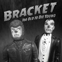 Purchase Bracket - Too Old To Die Young
