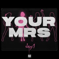 Purchase Jay1 - Your Mrs (CDS)