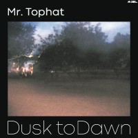 Purchase Mr. Tophat - Dusk To Dawn Part I