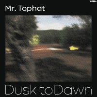 Purchase Mr. Tophat - Dusk To Dawn Part II