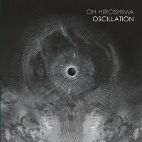 Purchase Oh Hiroshima - Oscillation