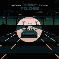 Purchase Skinny Pelembe - Spit/Swallow