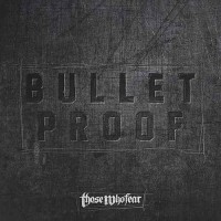 Purchase Those Who Fear - Bulletproof (CDS)
