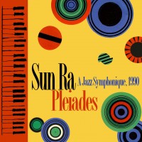 Purchase Sun Ra - Pleiades: A Jazz Symphonique
