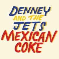 Purchase Denney And The Jets - Mexican Coke
