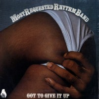 Purchase Most Requested Rhythm Band - Got To Give It Up (Vinyl)