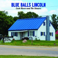 Purchase Cash Rivers & The Sinners - Blue Balls Lincoln