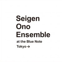 Purchase Seigen Ono - Seigen Ono Ensemble At The Blue Note Tokyo