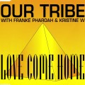 Buy Our Tribe - Love Come Home (MCD) Mp3 Download