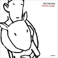Purchase Rex The Dog - You Are A Blade