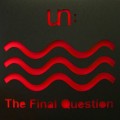 Buy Un: - The Final Question Mp3 Download