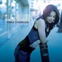 Purchase Kara Grainger - L.A. Blues