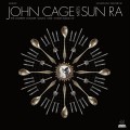 Buy Sun Ra - John Cage Meets Sun Ra: The Complete Concert, June 8Th 1986, Coney Island Ny Mp3 Download